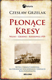 Plonace-Kresy-1939-Wilno-Grodno-Kodziowce_Czeslaw-Grzelak,images_product,17,978-83-11-12908-5